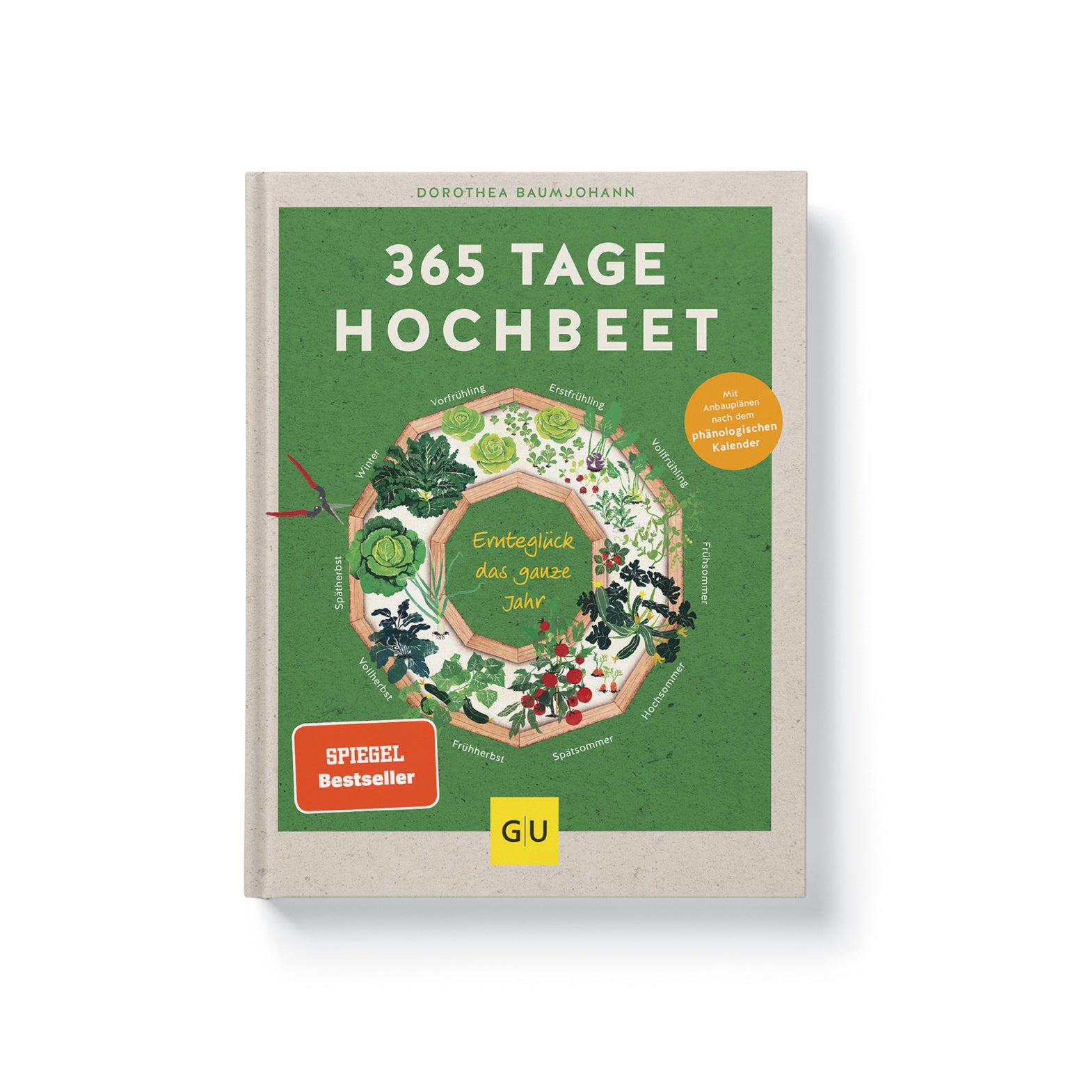 365 Tage Hochbeet: Ernteglück das ganze Jahr - Dorothea Baumjohann